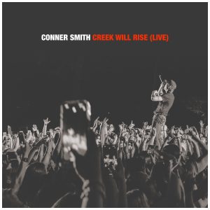 Conner Smith "Creek Will Rise (Live)"